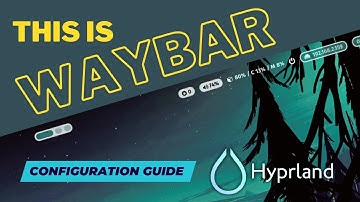 Setup WAYBAR, the status bar for HYPRLAND with standard and custom modules for your window manager.