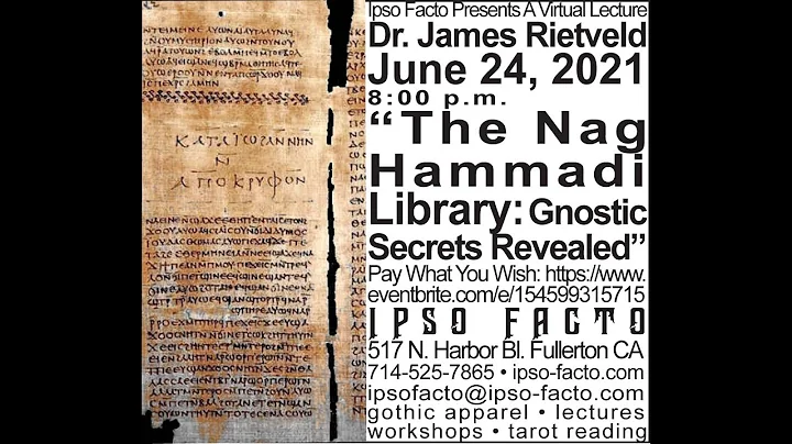 The Nag Hammadi Library lecture June 24 2021 Dr. J...