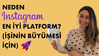 Neden İşini Büyütmen İçin Instagram En İyi Platform?