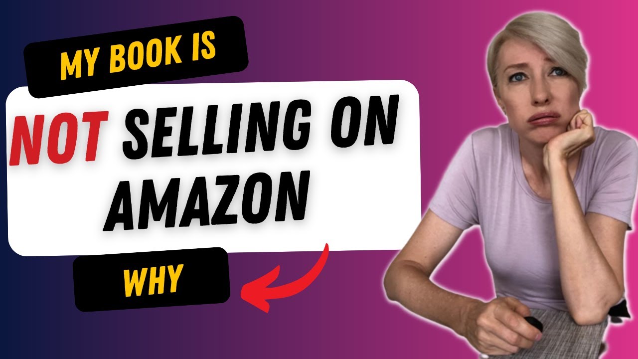 Why is my book not selling on Amazon?