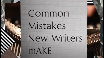 Common Mistakes for New Writers: Tips from a fiction editor.