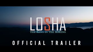 LOSHA - The King in the making (ENG SUB) | Official Trailer | BZ ENTERTAINMENT |