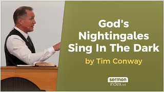 God's Nightingales Sing In The Dark by Tim Conway