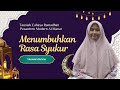 Menumbuhkan Rasa Syukur - Humaira Ikrima | Kultum Cahaya Ramadhan 1446 H