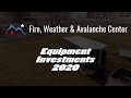 Equipment purchases 2020 for fire weather  avalanche center