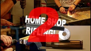 Home Shop Rifling - Part 2