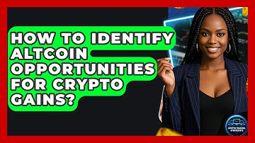 How To Identify Altcoin Opportunities For Crypto Gains? | Crypto Trading Strategists
