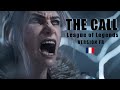 League Of Legends The Call French Ver Raku Feat VulkainMusic Co League Of Legends The Call French Ver Raku Feat VulkainMusic Co