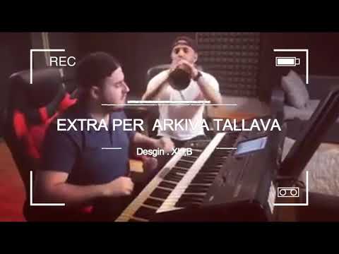 Remix - Tallava - Extra Per Arkiva Tallava ( Official HD ) 2018