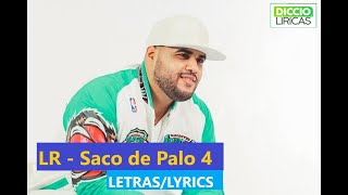 LR  (Ley del Rap) - Saco de palo 4 (LETRAS/LYRICS)