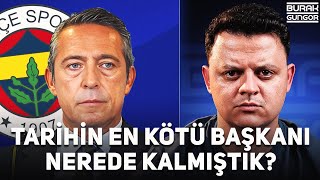 Fenerbahçe Tarihinin En Kötü Başkanı Ali Koç - Transfer Rezaleti