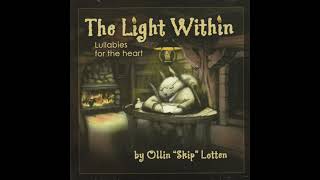I Hope You Remember - The Light Within (Lullabies for the heart) By Ollin "Skip" Lotten