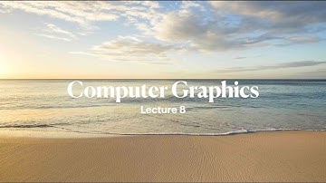 Computer Graphics (2025307):  Lecture 8(2/3)