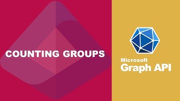 How to Get Group Count in Microsoft Entra ID Using Graph API