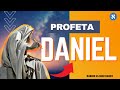Profeta Daniel - um ser humano único