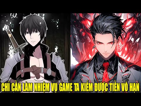 CHỈ CẦN LÀM NHIỆM VỤ GAME TA KIẾM ĐƯỢC TIỀN VÔ HẠN | REVIEW PHIM TRUYỆN TRANH HAY 2023 mới nhất