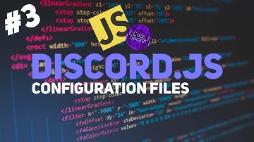 Configuration Files (Discord.js v12 #3) - CodeSocket
