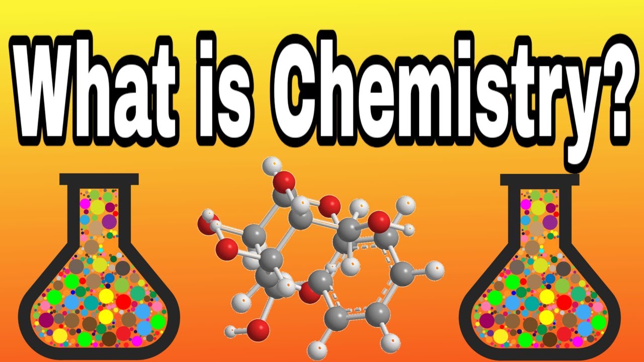 What is chemistry?