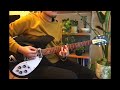 Don't Let me down (Rickenbacker 330 first test￼)