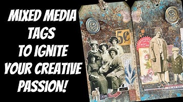 Mixed Media Art Tags - A Tool To Release Your Creative Juices!