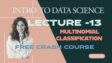 INTRO TO DATA SCIENCE - MULTINOMIAL CLASSIFICATION