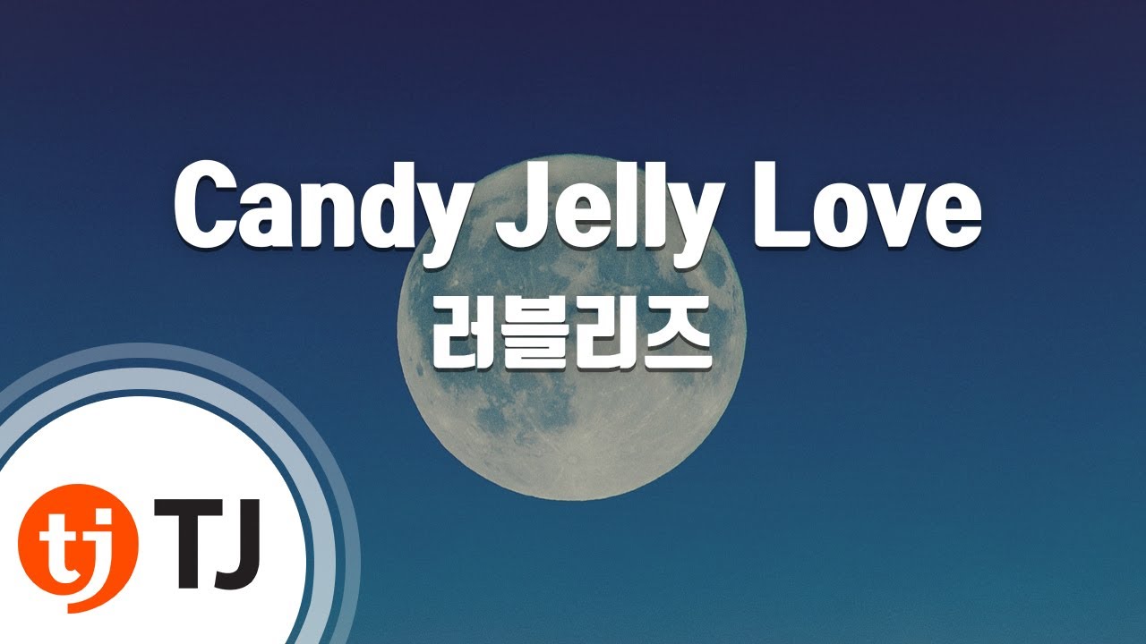 [TJ노래방 / 반키올림] Candy Jelly Love 러블리즈 / TJ Karaoke YouTube
