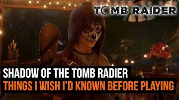 8 things I wish I’d known before playing Shadow of the Tomb Raider
