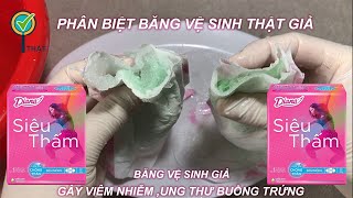 Cách nhận biết băng vệ sinh thật hay giả đơn giản chính xác