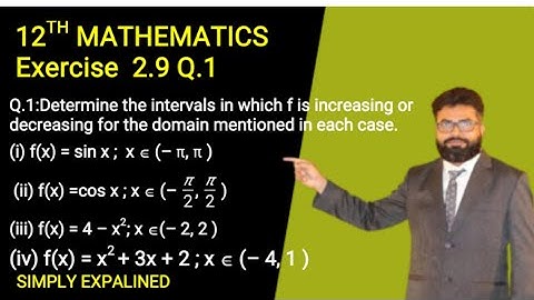 12th Maths Exercise 2.9 Q.1 || Increasing And Decreasing Functions ||