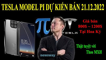 Pi network - Quá tuyệt vời điện thoại Tesla model Pi 5G của Elon Musk dự kiến bán ra ngày 21/12/2022