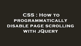 Famous CSS : How to programmatically disable page scrolling with jQuery Wealth
