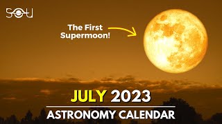 Don't Miss These Astronomy Events In July 2023 | Supermoon | Meteor Shower| Venus | Saturn | Jupiter