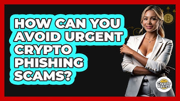 How Can You Avoid Urgent Crypto Phishing Scams? - CryptoBasics360.com