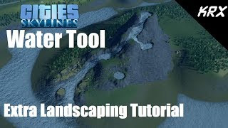 Cities Skylines Water Mod Cities Skylines - Water Tool Tutorial - Extra Landscaping Tools Mod -  Making A Water Feature - Youtube