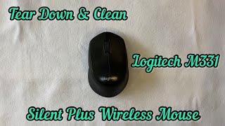 #31 Tear Down & Clean of Logitech M331 Silent Plus Wireless Mouse