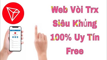 Web Vòi Trx Siêu Khủng 100% Uy Tín Free / Kiếm Tiền Online / Tâm Nguyễn Official