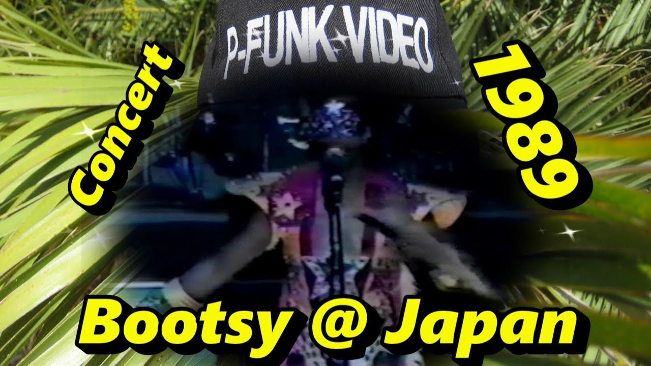 Bootsy'Rubber Band @ Tokyo, Japan 1989 - YouTube