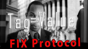 FIX Protocol - A fun and energetic introduction into the FIX Protocol - [FIX Protocol Tutorial]