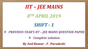 IIT - JEE MAINS PAPER (PREVIOUS YEAR