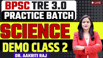 BPSC TRE 3.0 I BPSC TRE Science Practice Batch I Demo Class Dr. Aakriti Raj #bpsctre #bpsctre3 #bpsc