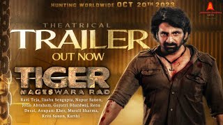 Tiger Nageswara Rao - Movie Official Trailer | Ravi Teja & Nupur Sanon Updates