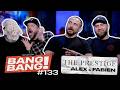 BANG BANG 133 Avec Alex Et Fabien De The Prestige Wearetheprestige 