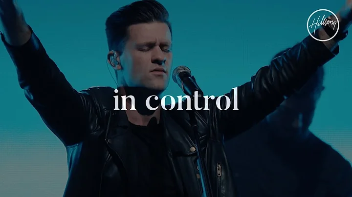 In Control - Hillsong Worship