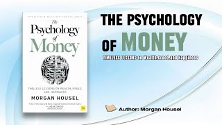 The Psychology of Money | Timeless Lessons on Wealth Greed and Happiness by Morgan Housel