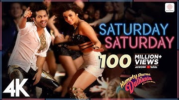 Saturday Saturday | Humpty Sharma Ki Dulhania | Varun Dhawan, Alia Bhatt |Badshah, Akriti Kakkar| 4K
