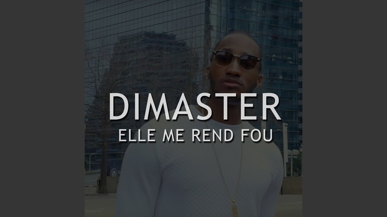 Elle me rend fou - YouTube