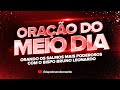 ORAÇÃO DA MEIO-DIA - 02 DE NOVEMBRO