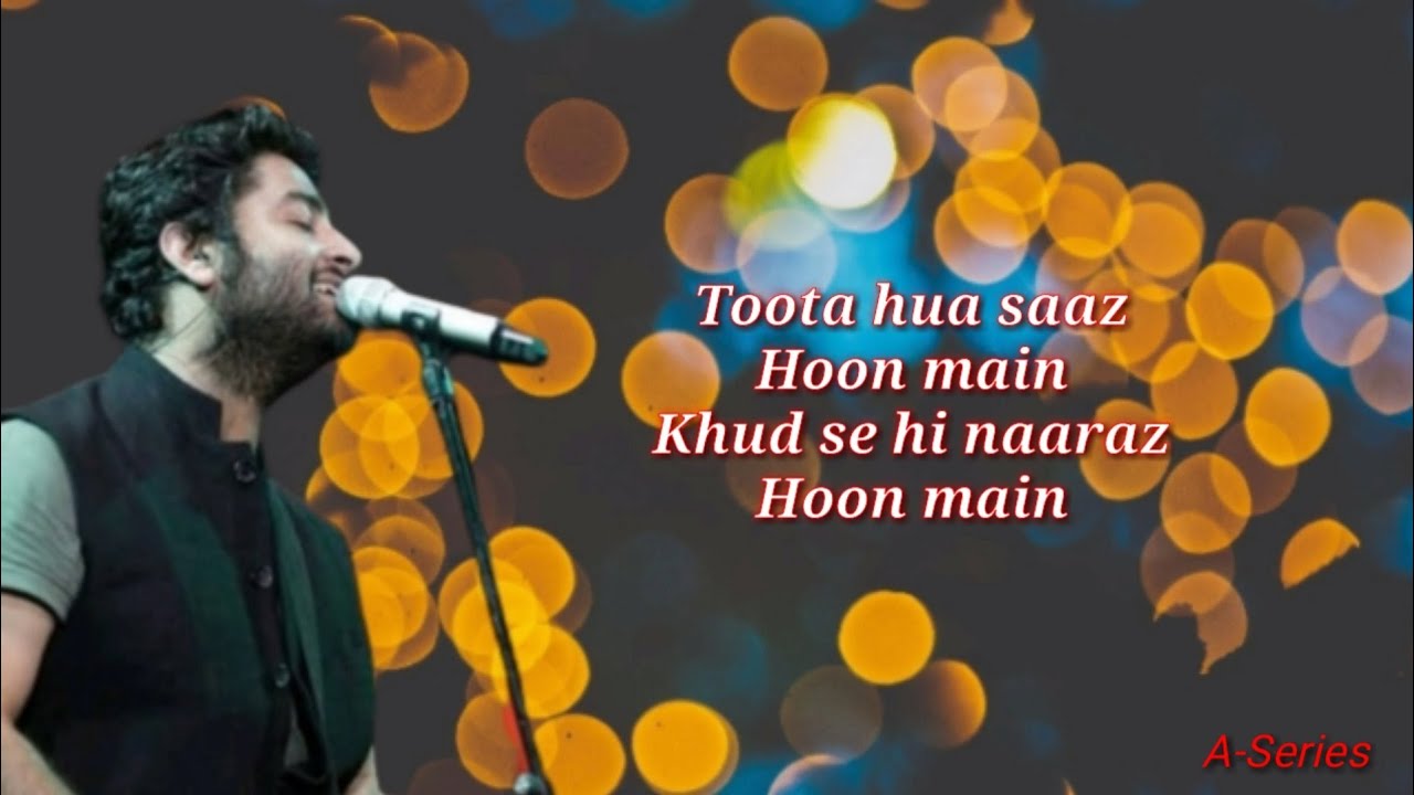 Toota Hua Saaz Hu Main Lyrics  Milne Hai Mujhse Aayi  Aashiqui 2  Arijit Singh  A Series