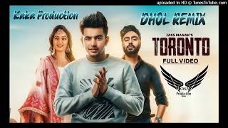Toronto Dhol Remix Ver 2 Jass Manak Kaka Production Punjabi Remix 