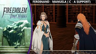 Fire Emblem: Three Houses - Support conversation: Ferdinand - Manuela (C - A)